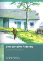 [cerard01] Une certaine Ardenne (nouv édition)