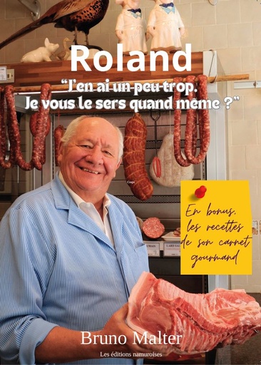 [Rol01] Roland, "J'en ai un peu trop, je vous le sers quand même?"